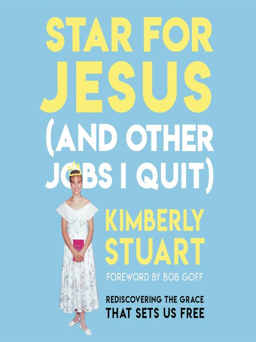 Title details for Star for Jesus (And Other Jobs I Quit) by Kimberly Stuart - Available